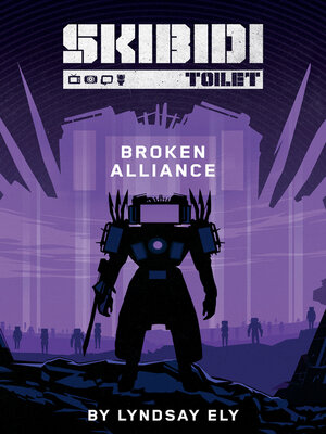 cover image of Broken Alliance (Skibidi Original Story #1)